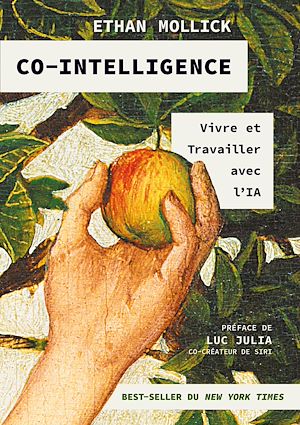 Téléchargez le livre :  Co-intelligence - Vivre et travailler avec l'IA (version française)
