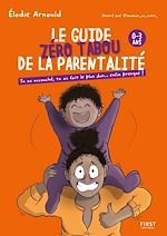 Télécharger le livre :  Le Guide zéro tabou de la parentalité 0-3 ans - Maternité - Bébé - Humour - Elodie Arnould - Maman sa mère