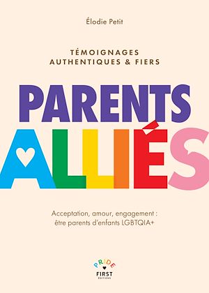 Téléchargez le livre :  Parents alliés - Acceptation, amour, engagement : être parents d'enfants LGBTQIA+