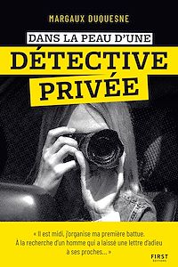 Télécharger le livre : Dans la peau d'une détective privée - histoires vraies, enquête, témoignage
