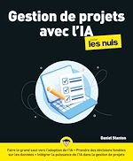 Télécharger le livre :  Gestion de projets avec l'IA pour les Nuls