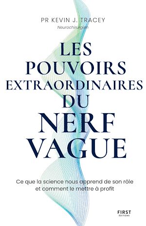 Téléchargez le livre :  Les pouvoirs extraordinaires du nerf vague - Ce que la science nous apprend de son rôle et comment le mettre à profit
