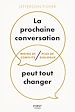Télécharger le livre :  La prochaine conversation peut tout changer - Moins de conflits, plus de dialogue