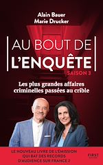 Télécharger le livre :  Au bout de l'enquête - Les plus grandes affaires criminelles - Tome 03