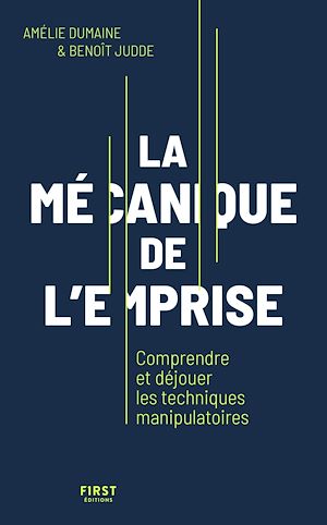 Téléchargez le livre :  La mécanique de l'emprise - Comprendre et déjouer les techniques manipulatoires