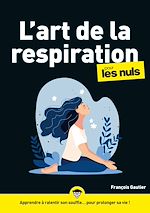 Download this eBook L'art de la respiration pour les Nuls, mégapoche