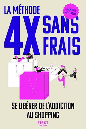 Téléchargez le livre :  La méthode 4X sans frais - Se libérer de l'addiction au shopping