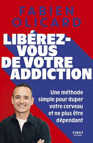 Téléchargez le livre :  Libérez-vous de votre addiction - Une méthode simple pour duper votre cerveau et ne plus être dépendant