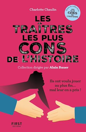 Téléchargez le livre :  Les traîtres les plus cons de l'histoire : humour, récits, décryptages