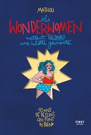 Téléchargez le livre :  Les Wonderwomen mettent toujours une culotte gainante - Mathou - BD - scènettes - illustrations