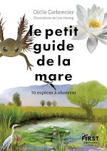 Télécharger le livre :  Le Petit Guide de la mare - 70 espèces à observer