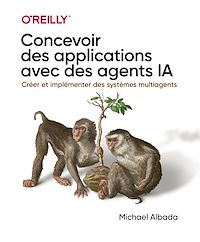 Télécharger le livre : Concevoir des applications avec des agents IA - Agents IA, guide pratique de déploiement