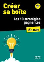 Télécharger le livre :  Créer sa boîte pour les Nuls : les 10 stratégies gagnantes