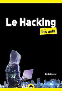Télécharger le livre : Hacking poche pour les Nuls - Hacker, piratage numérique, cybersécurité, virus, phishing, guide de protection