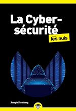 Télécharger le livre :  La cybersécurité poche pour les Nuls - Piratage informatique, virus, mots de passe, cyberattaques, blockchain et IA, sauvegardes : déjouer les pièges