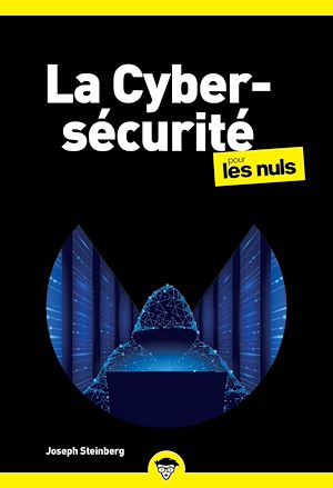 Téléchargez le livre :  La cybersécurité poche pour les Nuls - Piratage informatique, virus, mots de passe, cyberattaques, blockchain et IA, sauvegardes : déjouer les pièges