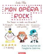 Télécharger le livre :  Mon opéra rock. Une troupe en route vers le succès.