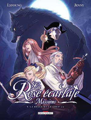 Téléchargez le livre :  La Rose écarlate - Missions T05 - La Belle et le Loup