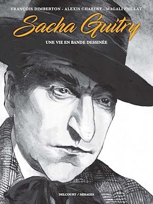 Téléchargez le livre :  Sacha Guitry, une vie en bande dessinée