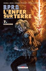 Télécharger le livre :  BPRD - L'Enfer sur Terre T07