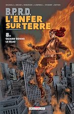 Télécharger le livre :  BPRD - L'Enfer sur Terre T08