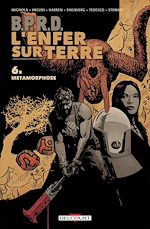 Télécharger le livre :  BPRD - L'Enfer sur Terre T06 - Métamorphose
