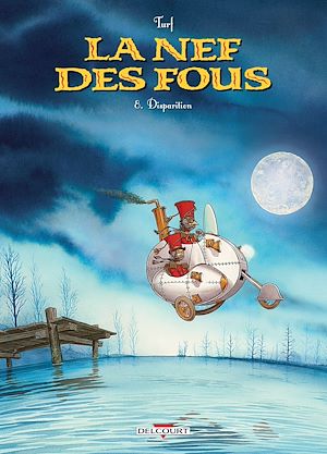 Téléchargez le livre :  La Nef des fous T08 - Disparition