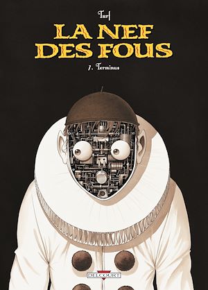 Téléchargez le livre :  La nef des fous T07 - Terminus