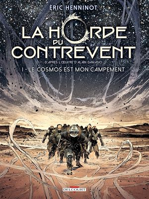 Téléchargez le livre :  La Horde du contrevent T01 - Le cosmos est mon campement