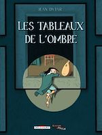 Télécharger le livre :  Les Tableaux de l'ombre