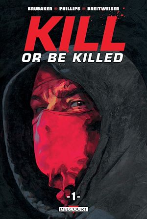 Téléchargez le livre :  Kill or be killed T01