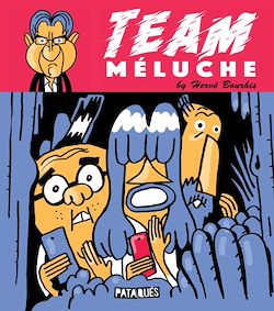Télécharger le livre :  Team Méluche