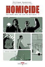Télécharger le livre :  Homicide, une année dans les rues de Baltimore T03 - 10 février - 2 avril 1988