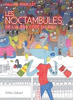 Télécharger le livre :  Les Noctambules - De l'autre côté du bar