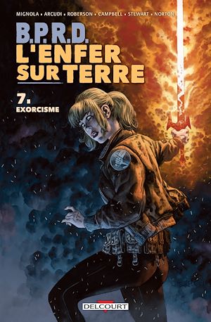 Téléchargez le livre :  BPRD - L'Enfer sur Terre T07 - Exorcisme
