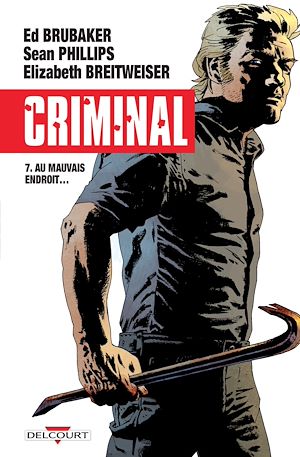 Téléchargez le livre :  Criminal T07 - Au mauvais endroit