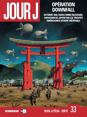 Téléchargez le livre :  Jour J T33 - Opération Downfall
