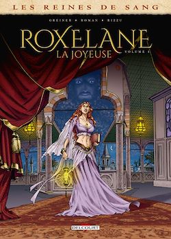 Télécharger le livre :  Les Reines de sang - Roxelane, la joyeuse T01