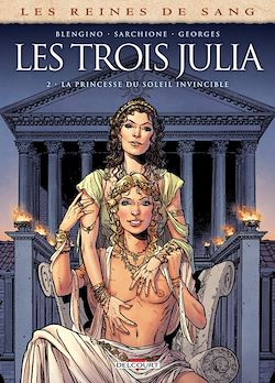 Télécharger le livre :  Les Reines de sang - Les trois Julia T02