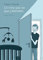 Télécharger le livre :  Ce n'est pas toi que j'attendais