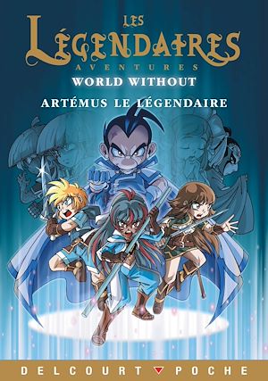 Téléchargez le livre :  Les Légendaires Aventures - World Without - Artémus le Légendaire
