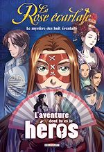 Télécharger le livre :  La Rose écarlate - L'aventure dont tu es le héros - Le mystère des huit éventails