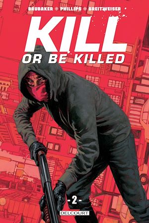 Téléchargez le livre :  Kill or Be Killed T02
