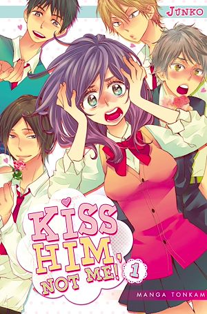 Téléchargez le livre :  Kiss him, not me ! T01