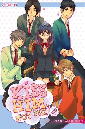 Téléchargez le livre :  Kiss him, not me ! T02