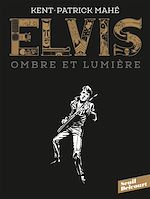 Télécharger le livre :  Elvis. Ombre et lumière