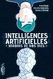 Télécharger le livre :  Intelligences Artificielles. Miroirs de nos vies