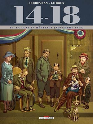 Téléchargez le livre :  14 - 18 T10 - La Lune en héritage (novembre 1918)