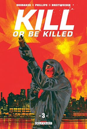 Téléchargez le livre :  Kill or Be Killed T03