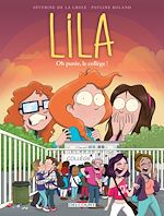 Télécharger le livre :  Lila T03 - Oh purée, le collège !